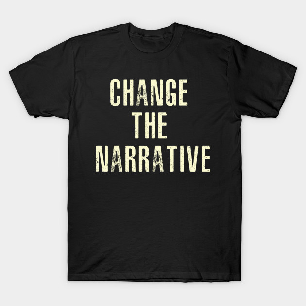 Change The Narrative